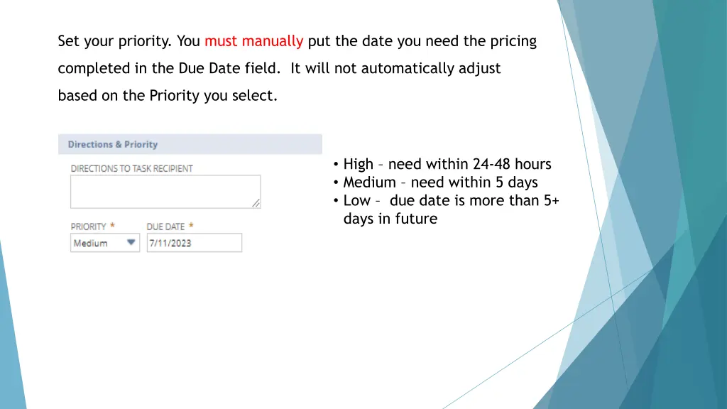 set your priority you must manually put the date