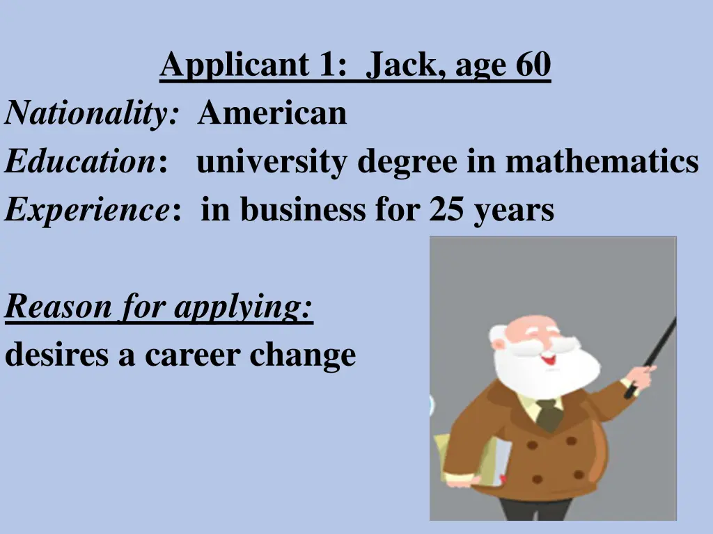 applicant 1 jack age 60 nationality american