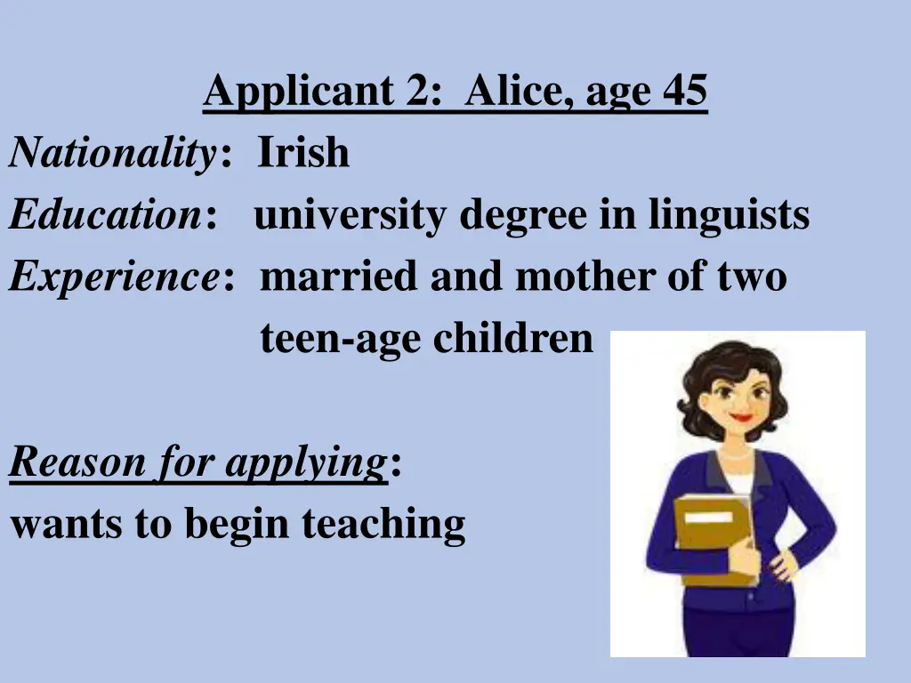 applicant 2 alice age 45 nationality irish