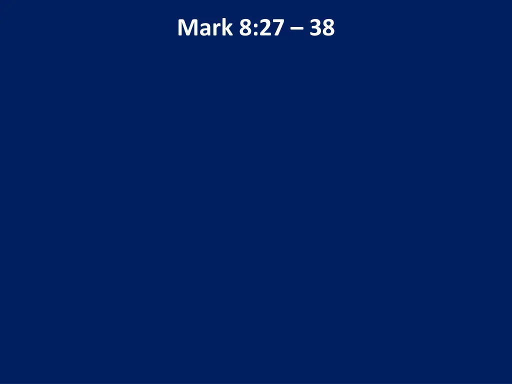 mark 8 27 38 5