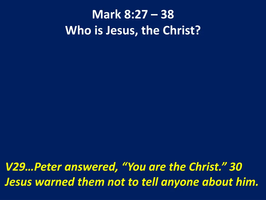 mark 8 27 38 who is jesus the christ 1