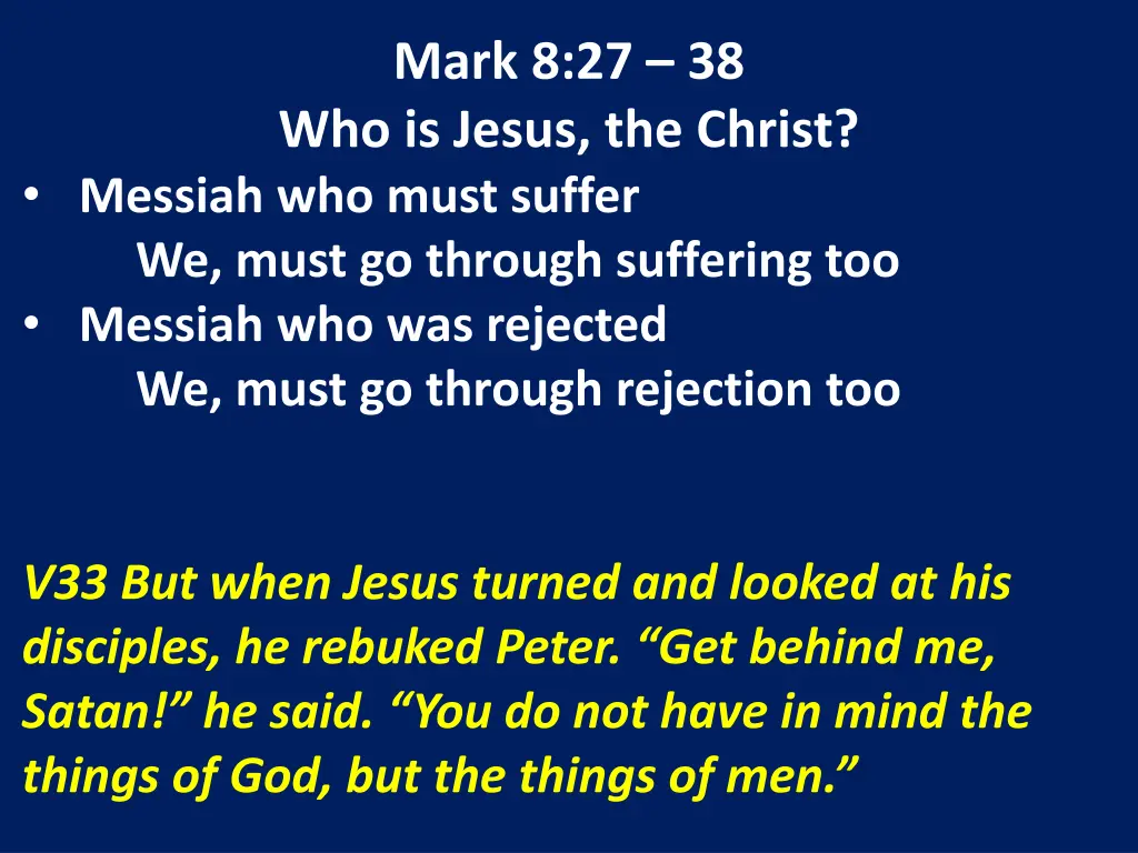 mark 8 27 38 who is jesus the christ messiah 7
