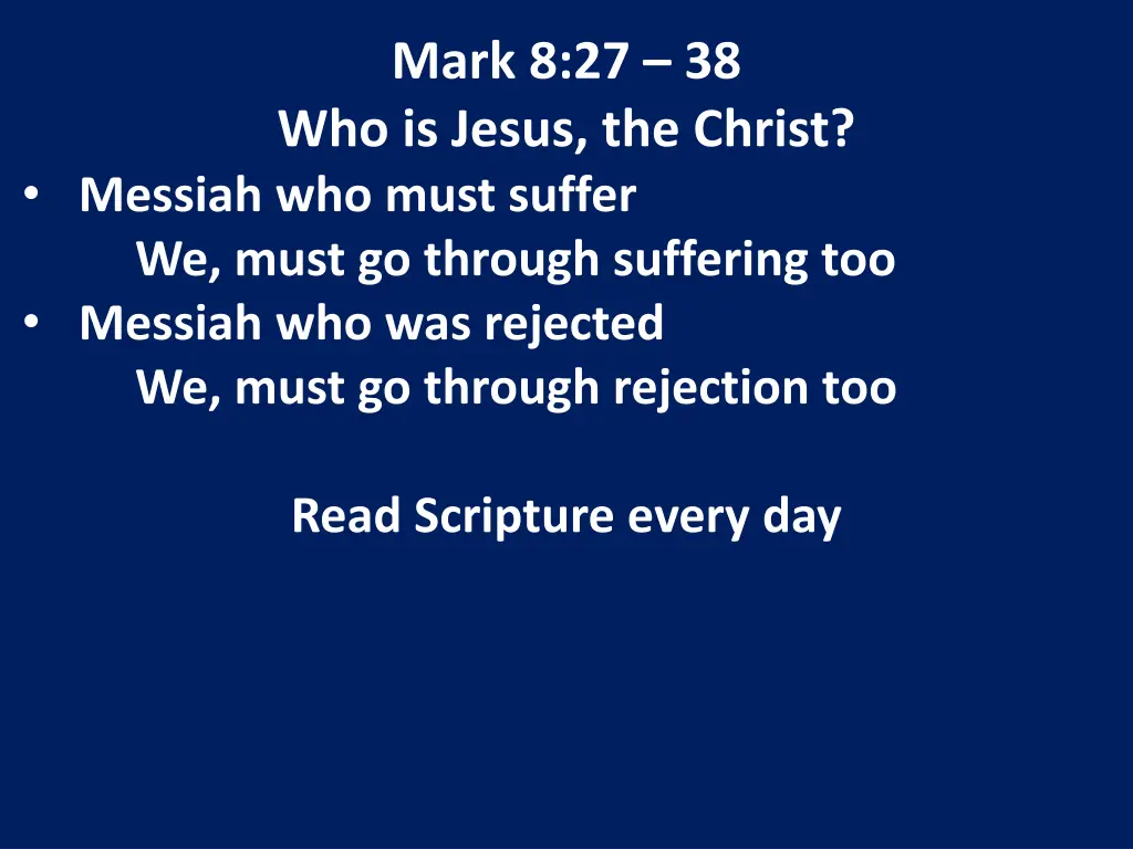 mark 8 27 38 who is jesus the christ messiah 8