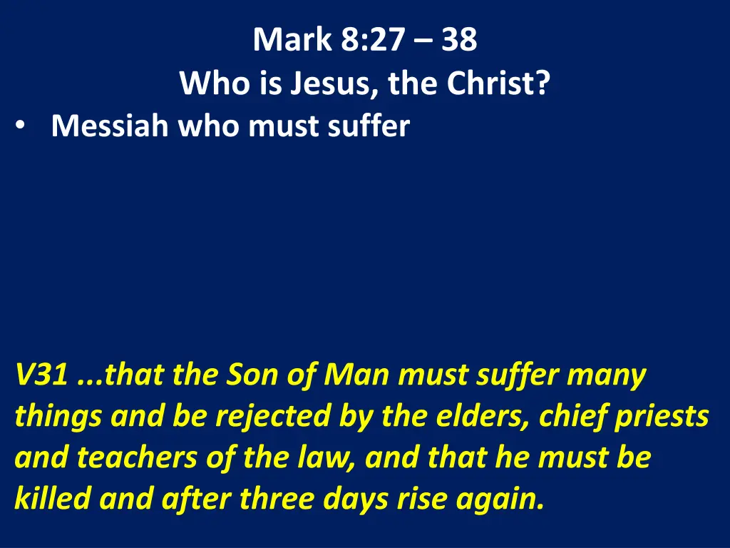 mark 8 27 38 who is jesus the christ messiah