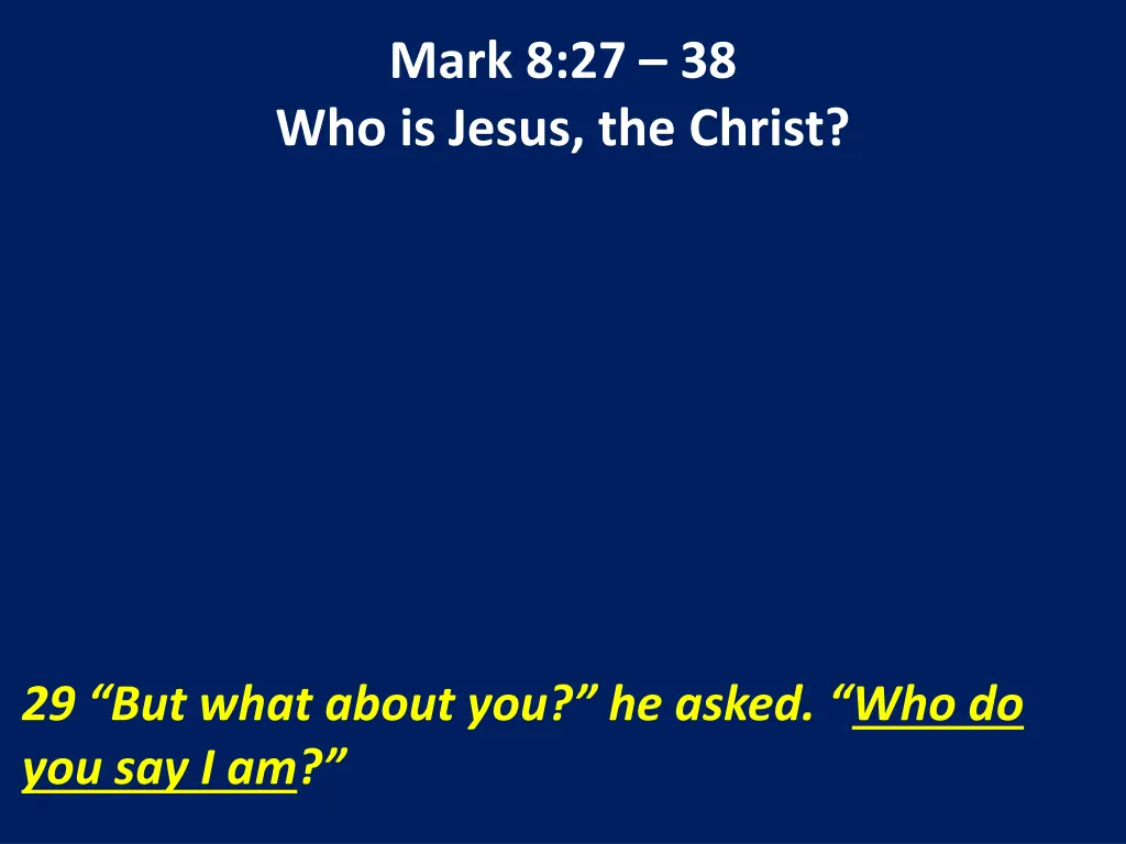 mark 8 27 38 who is jesus the christ