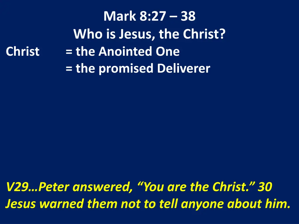 mark 8 27 38 who is jesus the christ the anointed 1