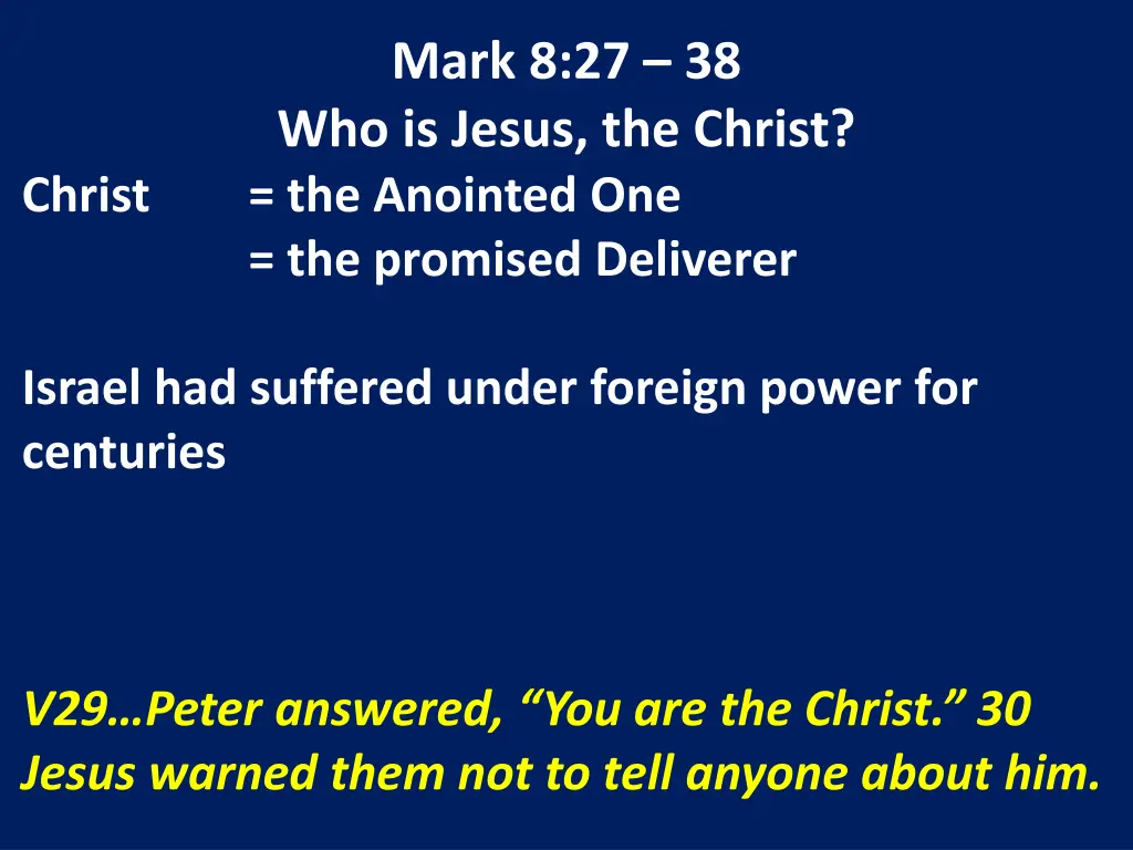 mark 8 27 38 who is jesus the christ the anointed 2