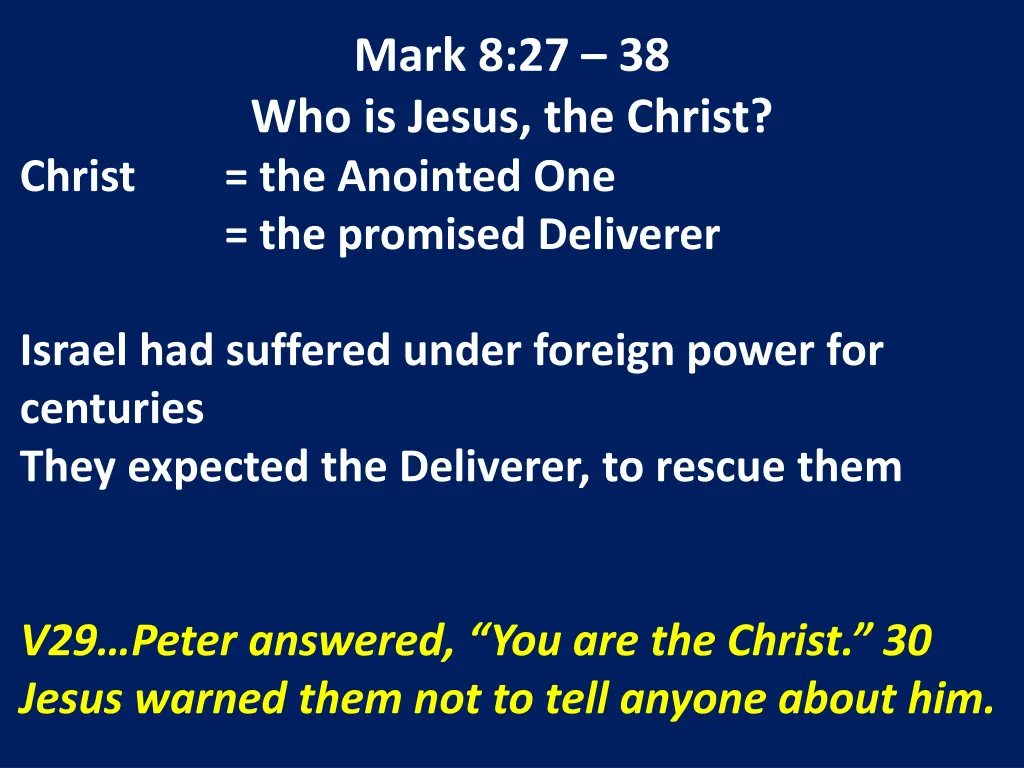 mark 8 27 38 who is jesus the christ the anointed 3