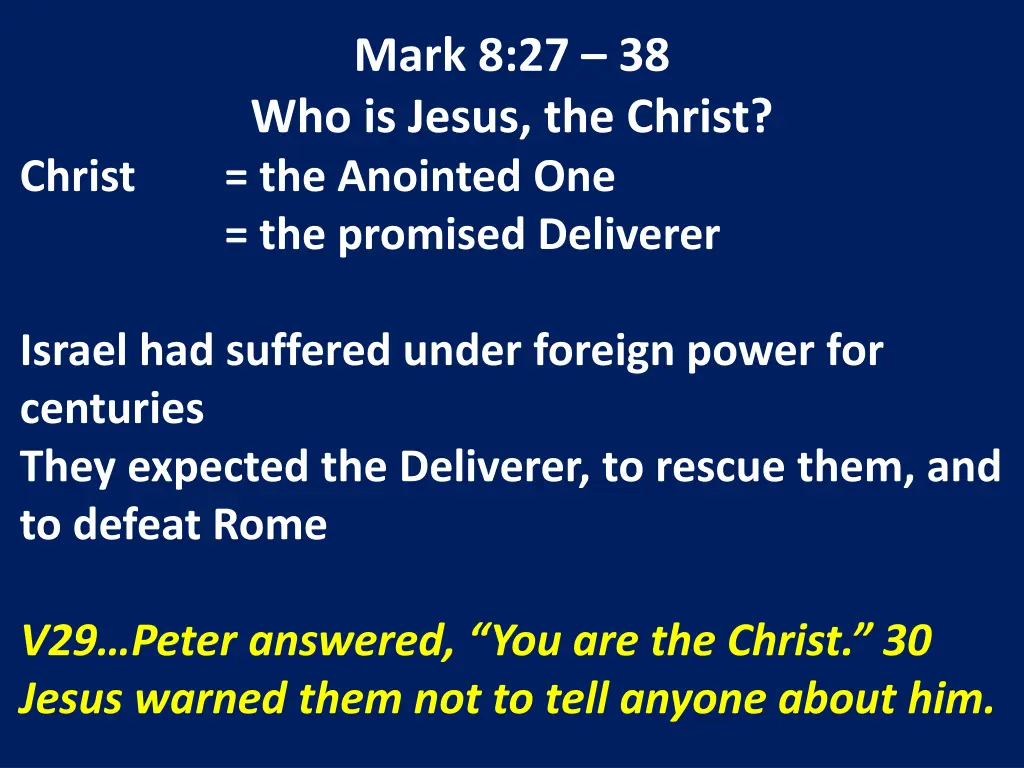 mark 8 27 38 who is jesus the christ the anointed 4