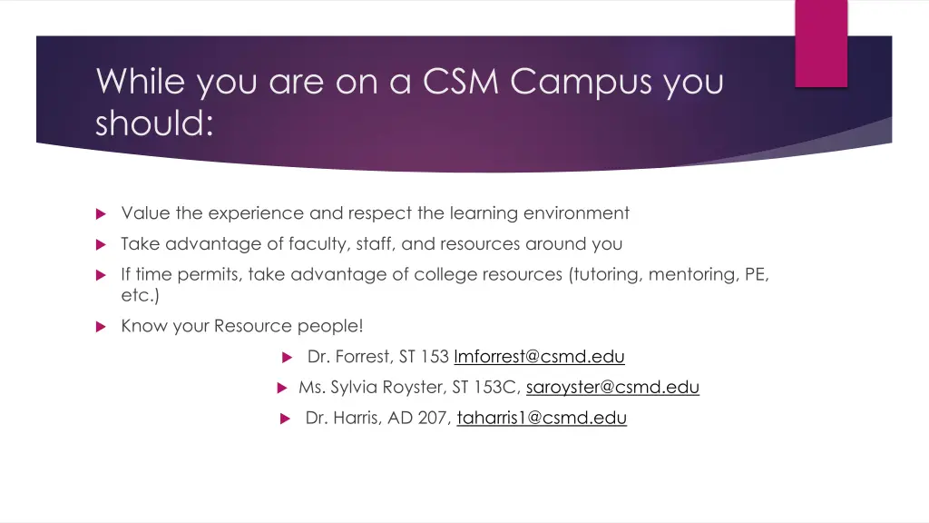 while you are on a csm campus you should