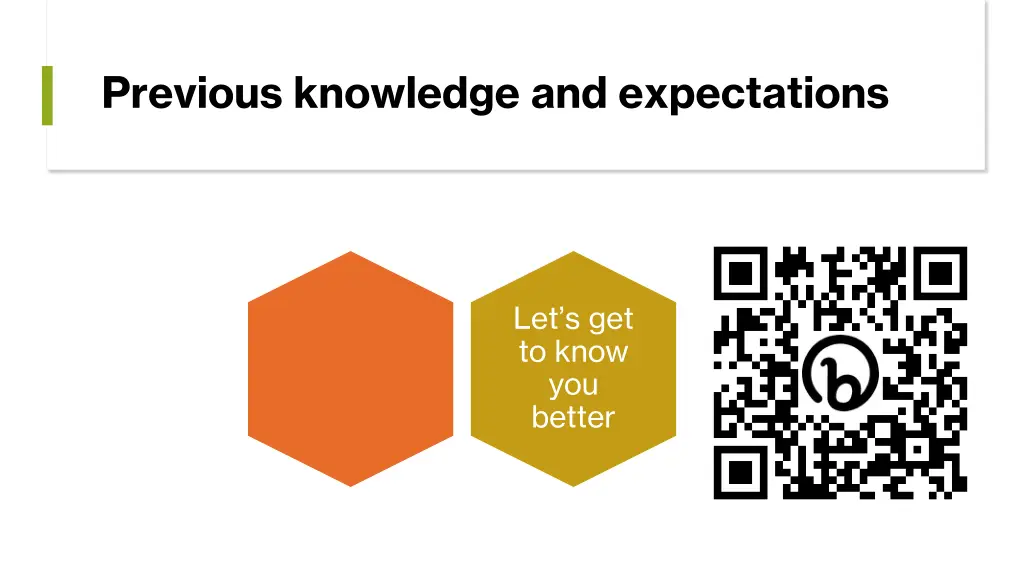 previous knowledge and expectations
