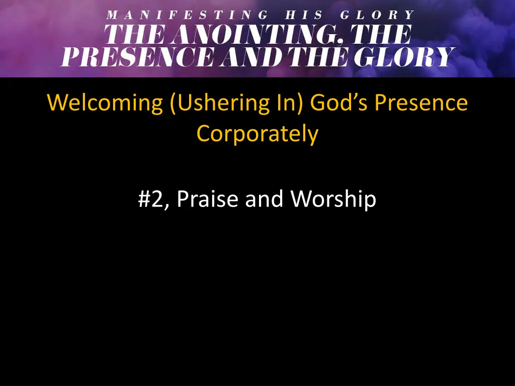 welcoming ushering in god s presence corporately 1