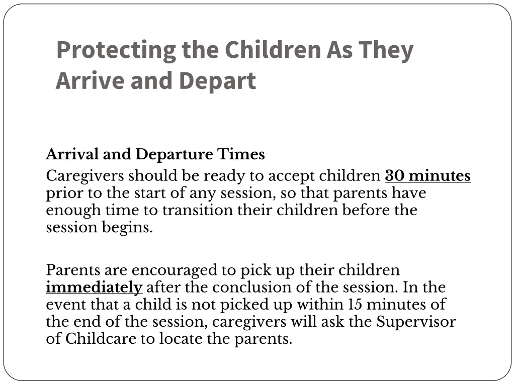 protecting the children as they arrive and depart