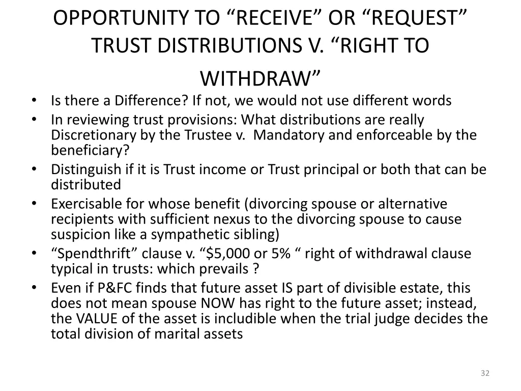 opportunity to receive or request trust