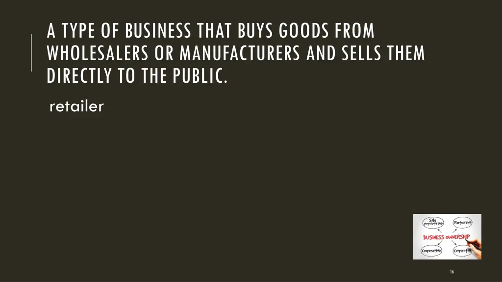 a type of business that buys goods from