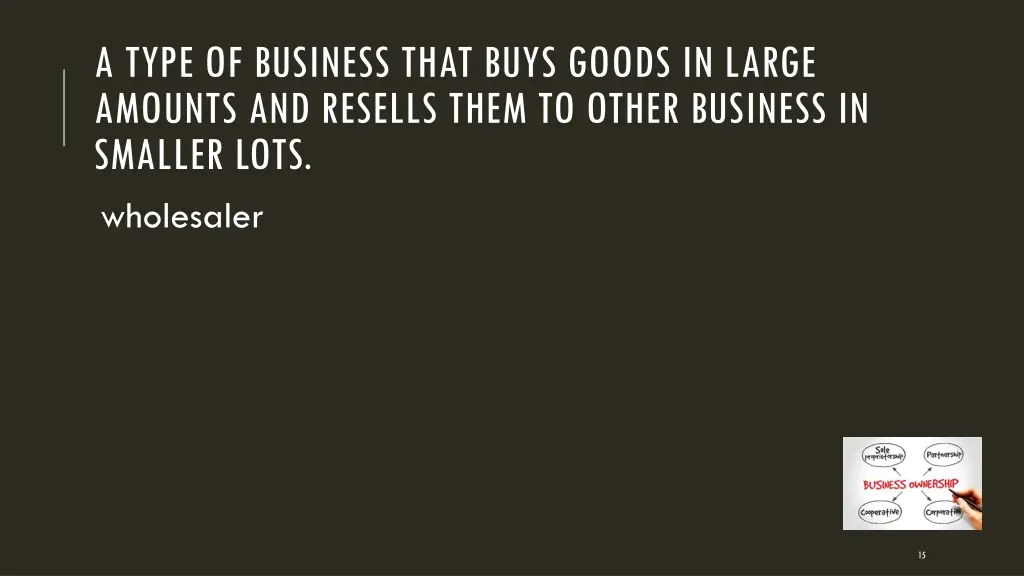 a type of business that buys goods in large