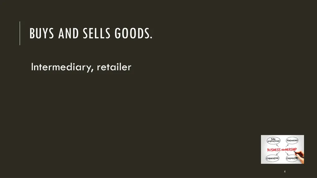 buys and sells goods