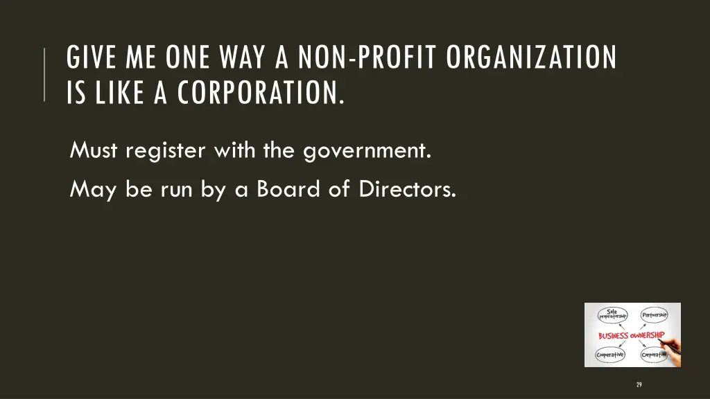 give me one way a non profit organization is like