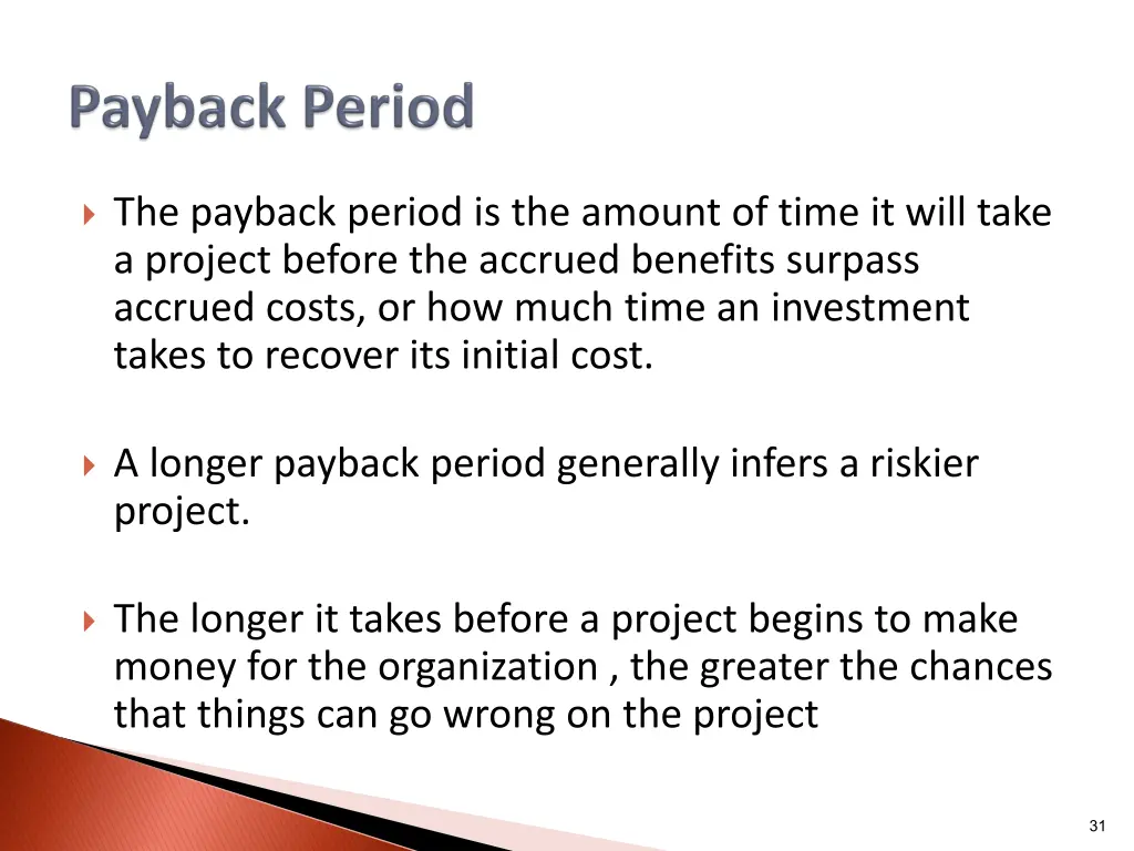 the payback period is the amount of time it will