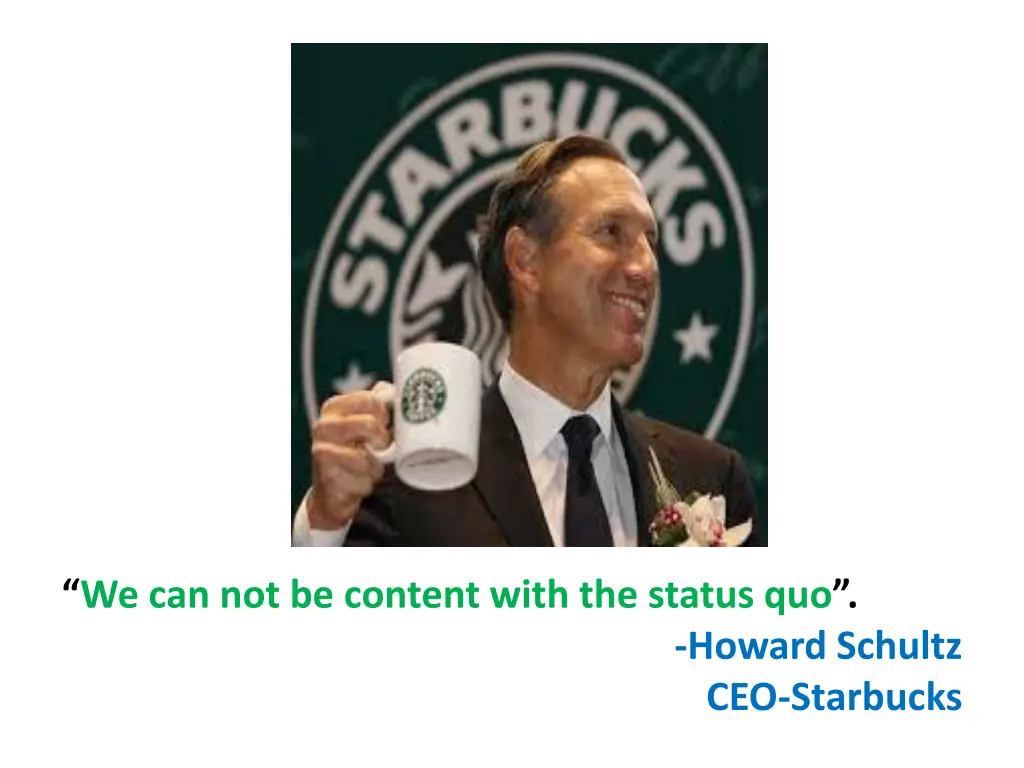 we can not be content with the status quo
