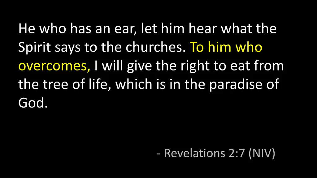 he who has an ear let him hear what the spirit