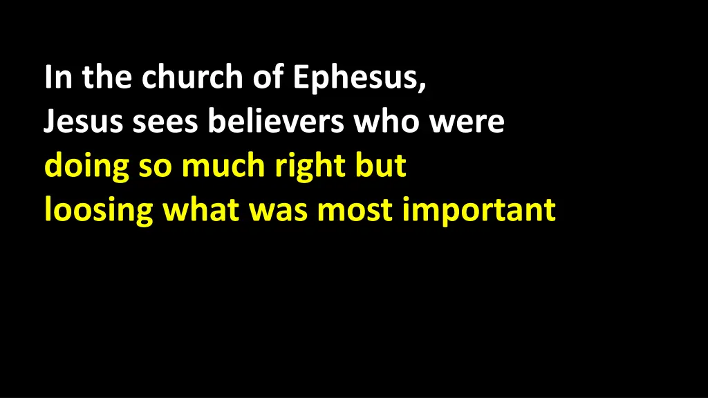 in the church of ephesus jesus sees believers