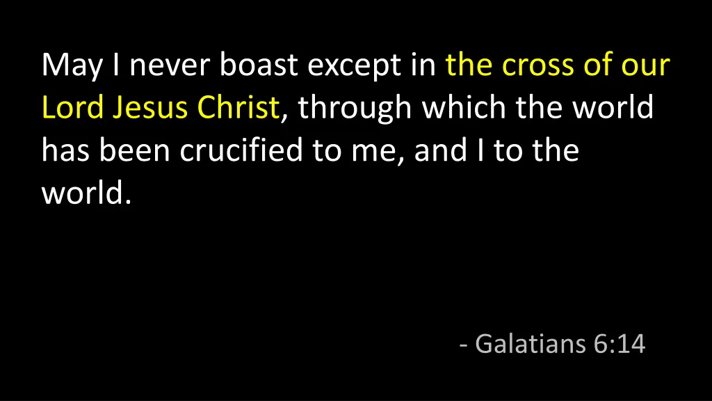 may i never boast except in the cross of our lord