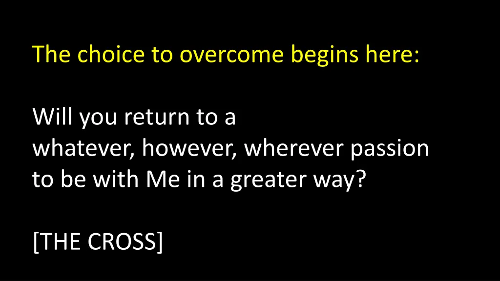 the choice to overcome begins here