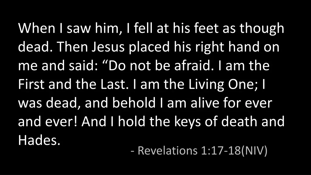 when i saw him i fell at his feet as though dead