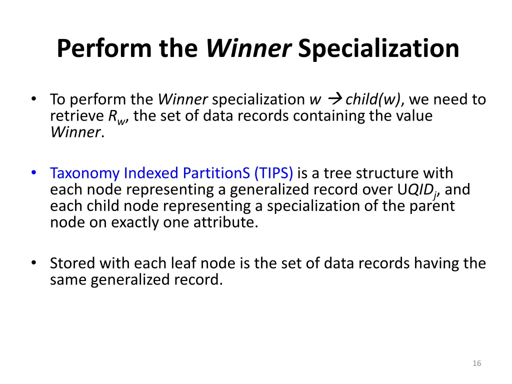 perform the winner specialization