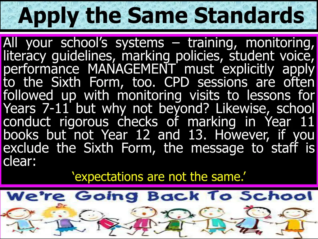 apply the same standards all your school