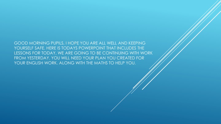 good morning pupils i hope you are all well