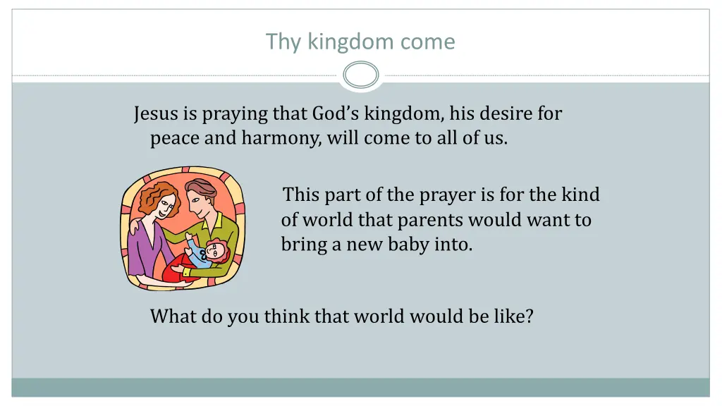 thy kingdom come