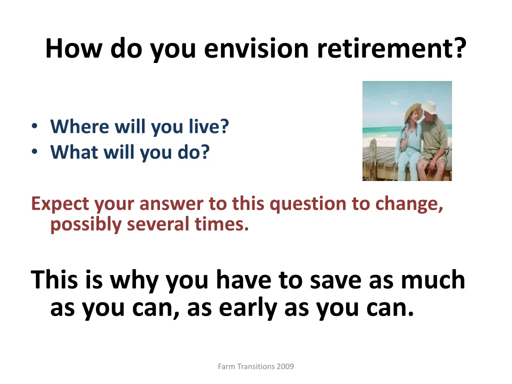 how do you envision retirement