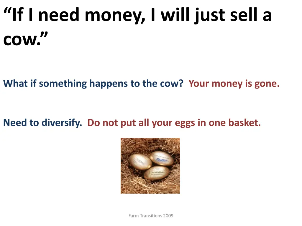if i need money i will just sell a cow