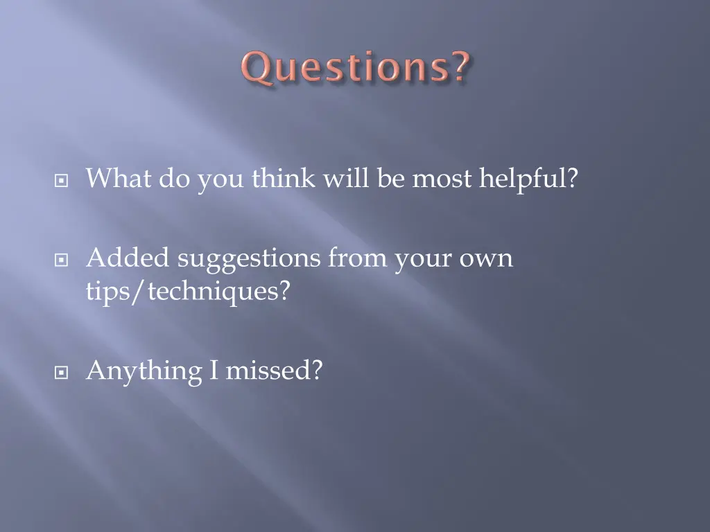 what do you think will be most helpful