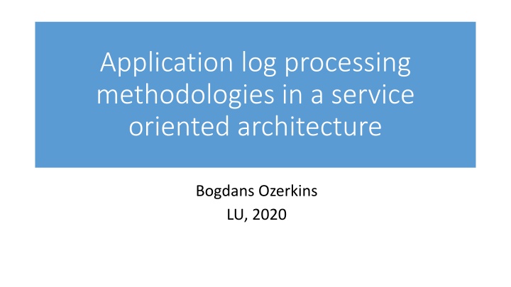 application log processing methodologies