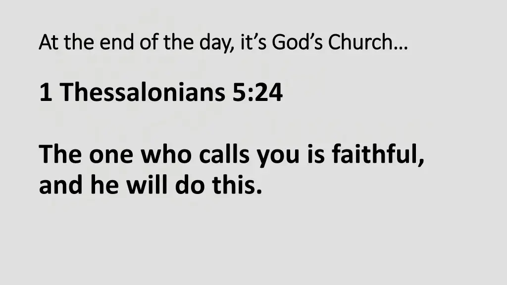at the end of the day it s god s church
