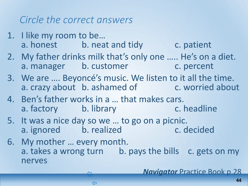 circle the correct answers