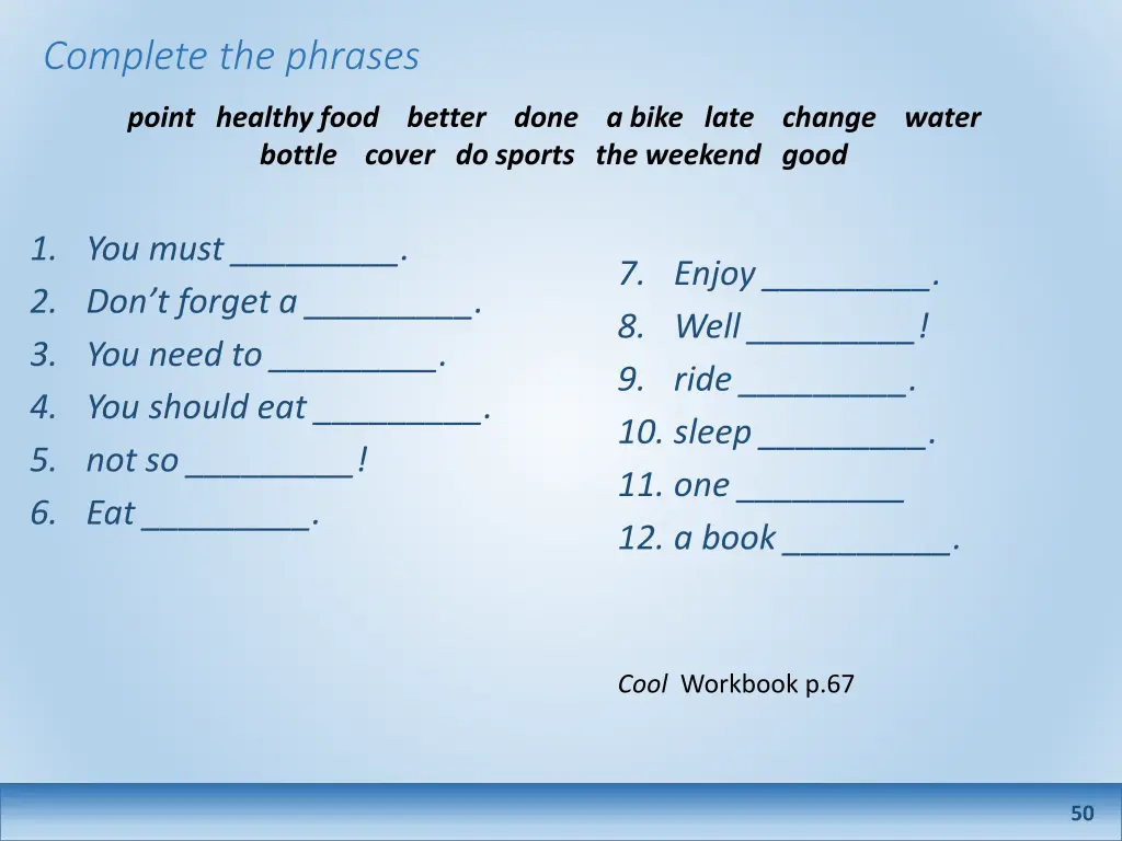 complete the phrases