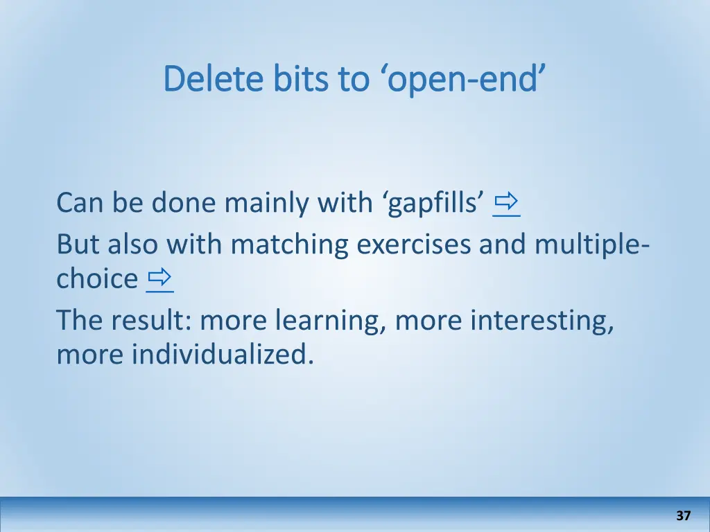 delete bits to open delete bits to open end