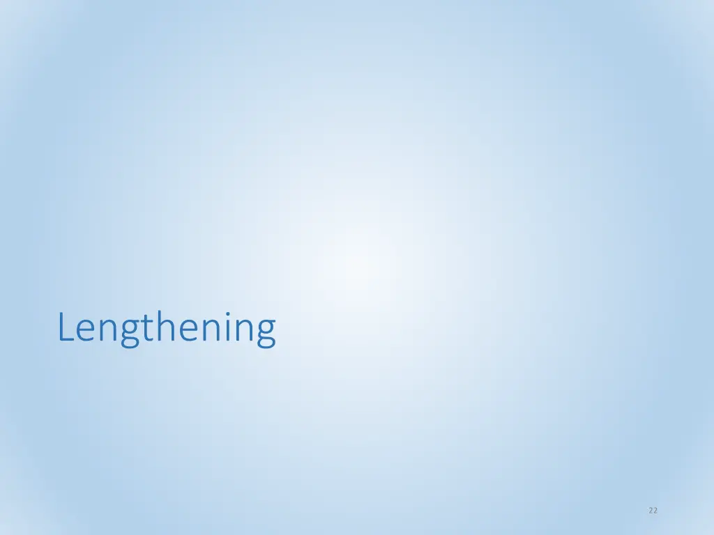 lengthening