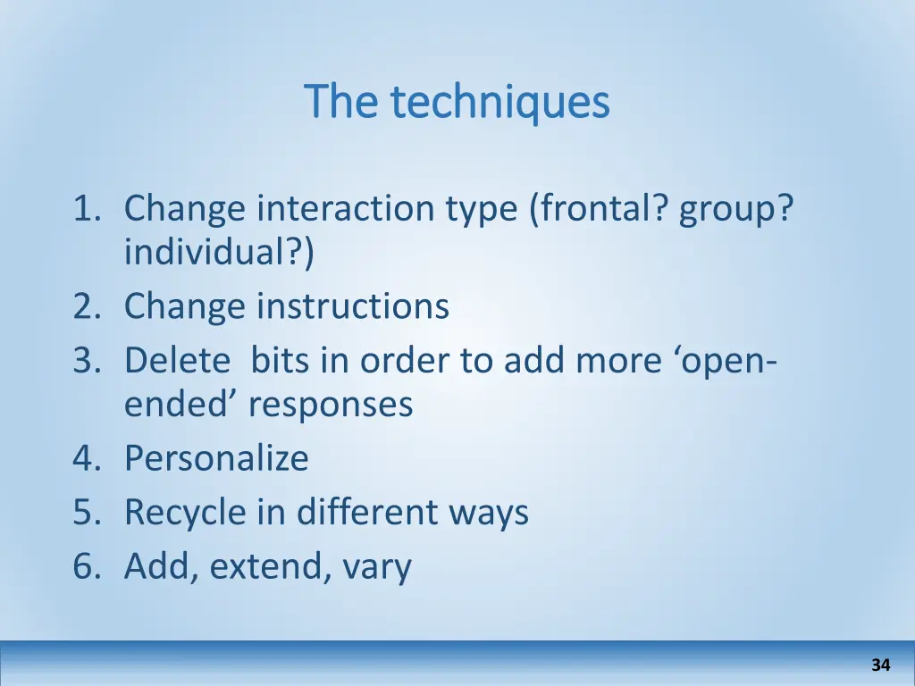 the techniques the techniques