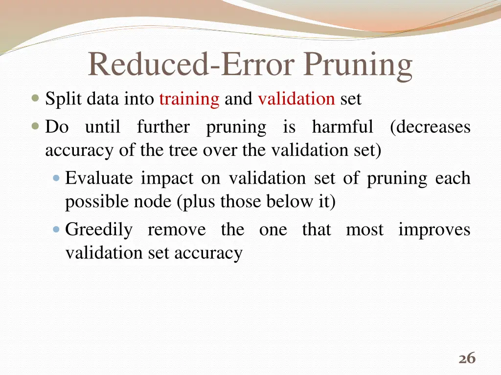 reduced error pruning split data into training