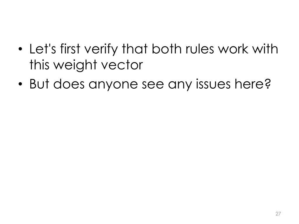 let s first verify that both rules work with this