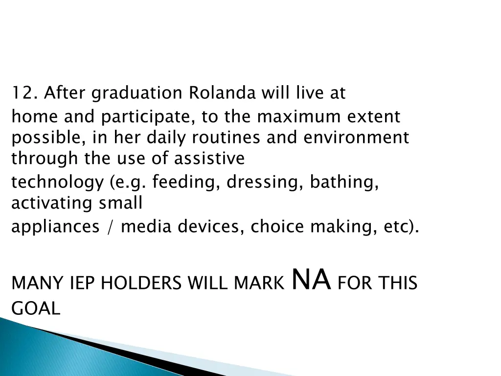 12 after graduation rolanda will live at home