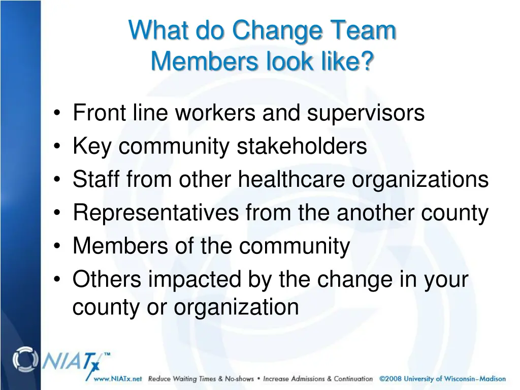 what do change team members look like