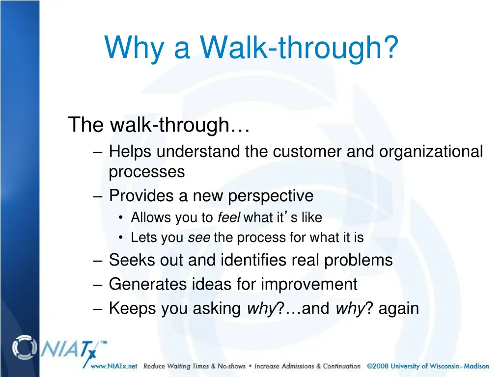 why a walk through