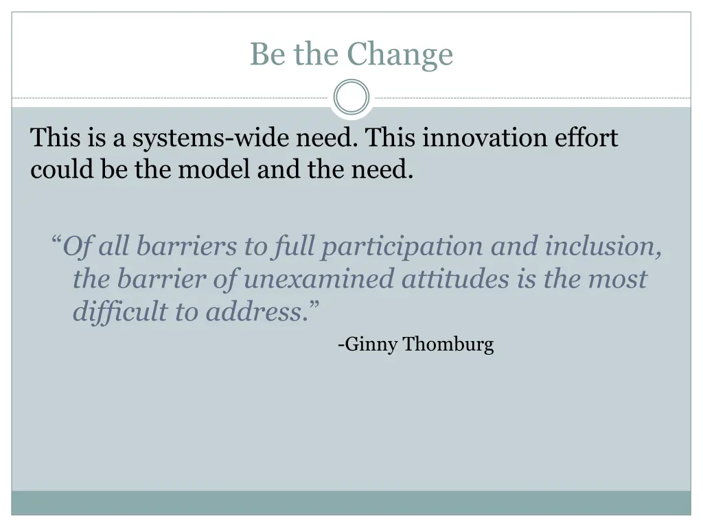 be the change