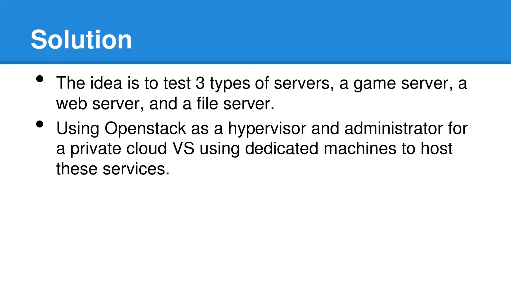 solution the idea is to test 3 types of servers